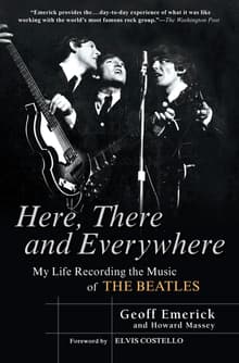 Book cover of Here, There and Everywhere: My Life Recording the Music of the Beatles