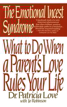Book cover of The Emotional Incest Syndrome: What to Do When a Parent's Love Rules Your Life
