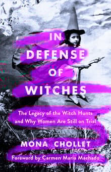 Book cover of In Defense of Witches: The Legacy of the Witch Hunts and Why Women Are Still on Trial