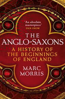 Book cover of The Anglo-Saxons: A History of the Beginnings of England