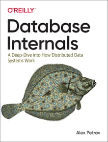 Book cover of Database Internals: A Deep-Dive Into How Distributed Data Systems Work