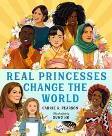 Book cover of Real Princesses Change the World