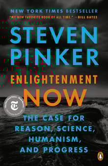 Book cover of Enlightenment Now: The Case for Reason, Science, Humanism, and Progress