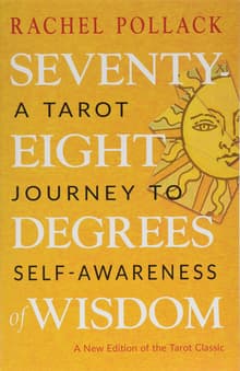 Book cover of Seventy-Eight Degrees of Wisdom: A Tarot Journey to Self-Awareness
