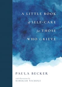 Book cover of A Little Book of Self-Care for Those Who Grieve
