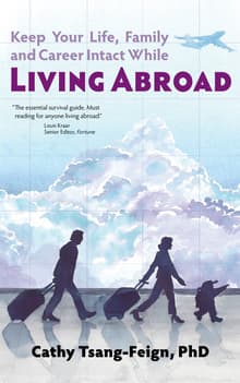 Book cover of Keep Your Life, Family and Career Intact While Living Abroad: What Every Expat Needs to Know