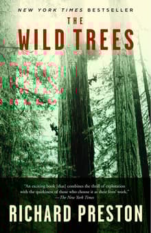 Book cover of The Wild Trees: A Story of Passion and Daring