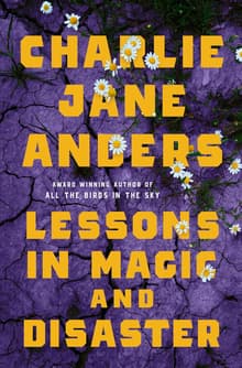 Book cover of Lessons in Magic and Disaster