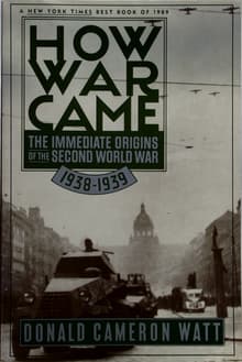 Book cover of How War Came, The Immediate Origins of the Second World War 1938-1939