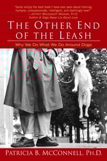 Book cover of The Other End of the Leash: Why We Do What We Do Around Dogs