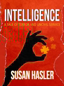 Book cover of Intelligence: A Tale of Terror and Uncivil Service