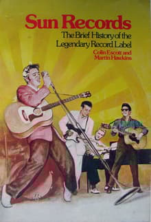 Book cover of Sun Records: The Brief History of the Legendary Record Label