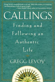 Book cover of Callings: Finding and Following an Authentic Life