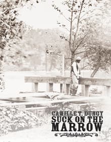 Book cover of Suck on the Marrow