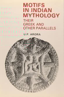 Book cover of Motifs in Indian Mythology: Their Greek and Other Parallels