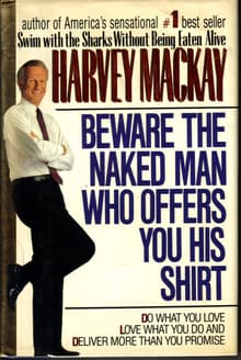 Book cover of Beware the Naked Man Who Offers Your His Shirt: Do What You Love, Love What You Do, and Deliver More Than You Promise