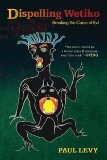 Book cover of Dispelling Wetiko: Breaking the Curse of Evil