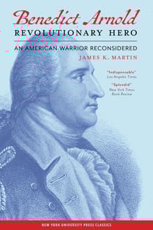Book cover of Benedict Arnold, Revolutionary Hero: An American Warrior Reconsidered