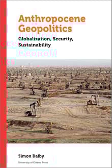 Book cover of Anthropocene Geopolitics: Globalization, Security, Sustainability