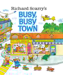 Book cover of Richard Scarry's Busy, Busy Town