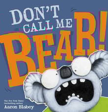 Book cover of Don't Call Me Bear!