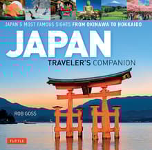 Book cover of Japan Traveler's Companion: Japan's Most Famous Sights From Okinawa to Hokkaido