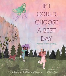 Book cover of If I Could Choose a Best Day: Poems of Possibility