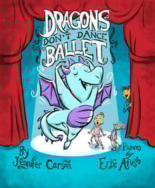 Book cover of Dragons Don't Dance Ballet