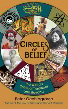Book cover of Circles of Belief: The World’s Spiritual Traditions and Beyond