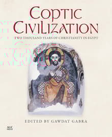 Book cover of Coptic Civilization: Two Thousand Years of Christianity in Egypt