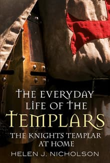 Book cover of The Everyday Life of the Templars