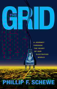 Book cover of The Grid: A Journey Through the Heart of Our Electrified World