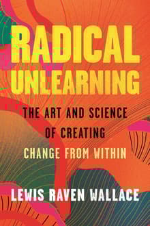 Book cover of Radical Unlearning