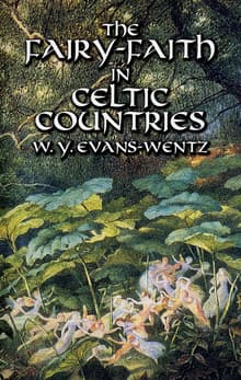 Book cover of The Fairy-Faith in Celtic Countries