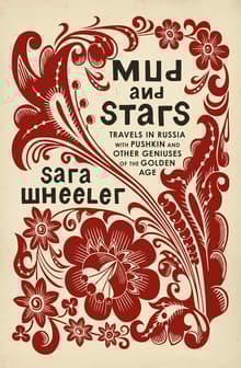 Book cover of Mud and Stars: Travels in Russia with Pushkin, Tolstoy, and Other Geniuses of the Golden Age