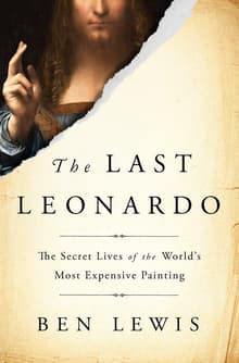 Book cover of The Last Leonardo: The Secret Lives of the World's Most Expensive Painting