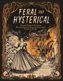 Book cover of Feral and Hysterical