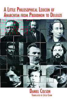 Book cover of A Little Philosophical Lexicon of Anarchism from Proudhon to Deleuze