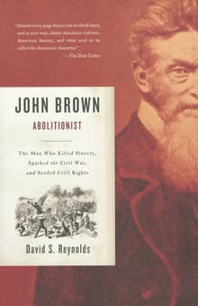 Book cover of John Brown, Abolitionist: The Man Who Killed Slavery, Sparked the Civil War, and Seeded Civil Rights