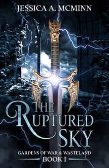 Book cover of The Ruptured Sky: Gardens of War & Wasteland Book I