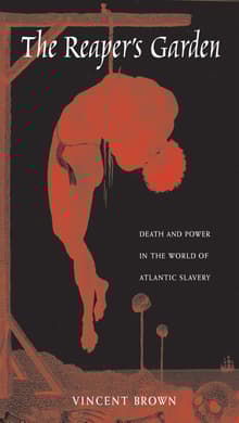 Book cover of The Reaper's Garden: Death and Power in the World of Atlantic Slavery