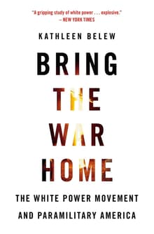 Book cover of Bring the War Home: The White Power Movement and Paramilitary America