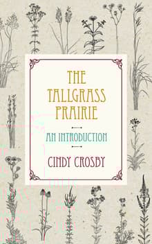 Book cover of The Tallgrass Prairie: An Introduction