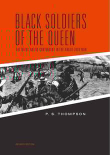 Book cover of Black Soldiers of the Queen: The Natal Native Contingent in the Anglo-Zulu War