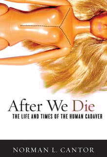 Book cover of After We Die: The Life and Times of the Human Cadaver