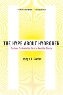 Book cover of The Hype About Hydrogen: Fact and Fiction in the Race to Save the Climate