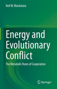 Book cover of Energy and Evolutionary Conflict: The Metabolic Roots of Cooperation