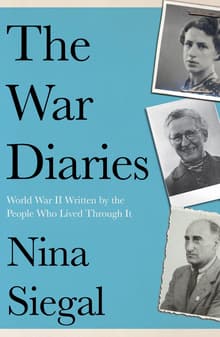 Book cover of The War Diaries: World War II Written by the People Who Lived Through it