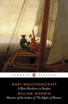 Book cover of A Short Residence in Sweden, Norway and Denmark and Memoirs of the Author of the Rights of Women