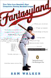 Book cover of Fantasyland: A Sportswriter's Obsessive Bid to Win the World's Most Ruthless Fantasy Baseball